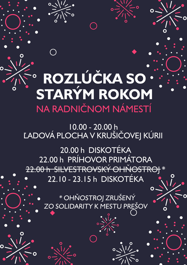 Rozlúčka so starým rokom na Radničnom námestí. 10.00 - 20.00 h Ľadová plocha v Krušičovej kúrii, 20.00 h Diskotéka, 21.55 h Príhovor primátora, 22.00 h Silvestrovský ohňostroj, 22.10 - 23.15 h Diskotéka